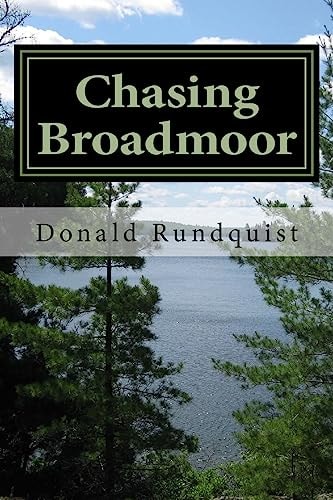 Chasing Broadmoor : A Boundary Waters / Quetico Adventure