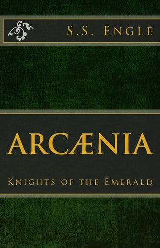 Arcænia Knights of the Emerald: Knights of the Emerald