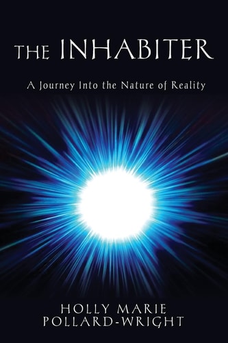 The Inhabiter A Journey Into the Nature of Reality
