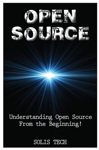 Open Source Understanding Open Source from the Beginning!