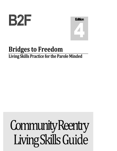 Bridges to Freedom Living Skills Practice for the Parole Minded