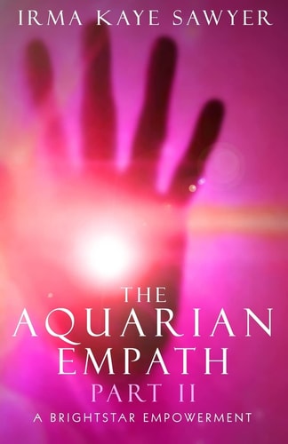 The Aquarian Empath, Part II A BrightStar Empowerment