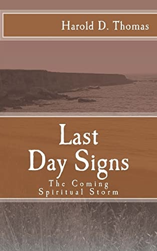 Last Day Signs The Coming Spiritual Storm