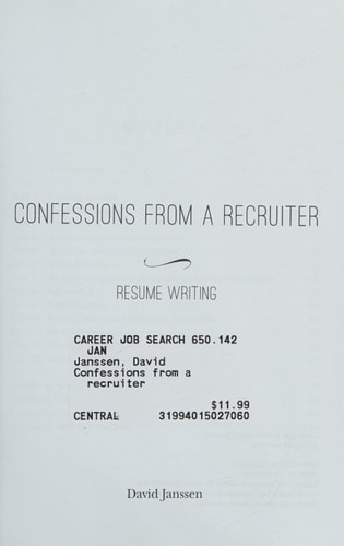 Confessions from a Recruiter Resume Writing