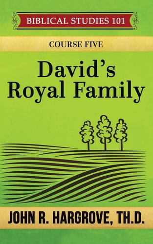 David's Royal Family A Study of Chronicles