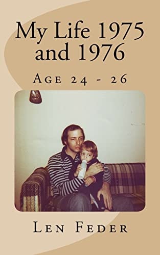 My Life 1975 And 1976 Age 24 - 26