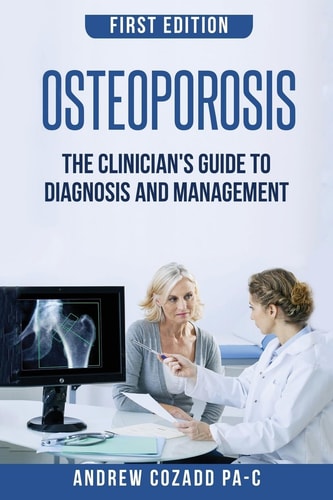 Osteoporosis The Clinician's Guide to Diagnosis and Management