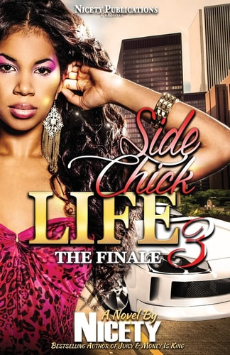 Side Chick Life 3 The Finale