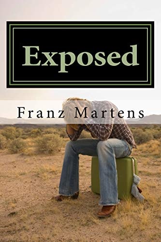 Exposed The Untold Story of What Missionaries Endure and How You Can Make All the Difference in Whether They Remain in Ministry