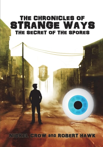 The Chronicles of Strange Ways The Secret of the Spores