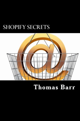 Shopify Secrets Learn The Secrets To Shopify And Make Big Bucks