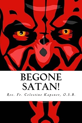 Begone Satan! A Soul-Stirring Account of Diabolical Possession in Iowa