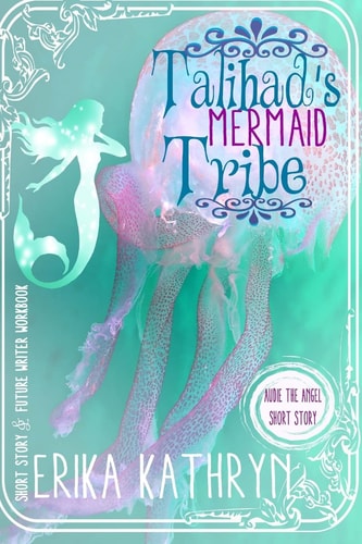 Audie the Angel: SHORT STORY Talihad's Mermaid Tribe