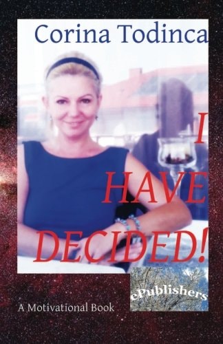 I Have Decided! A Motivational Book