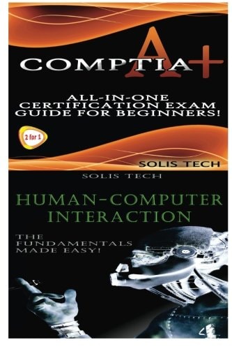 CompTIA A+ and Human-Computer Interaction