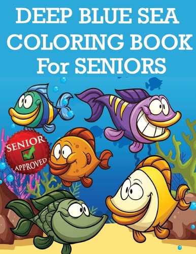 Deep Blue Sea Coloring Book For Seniors