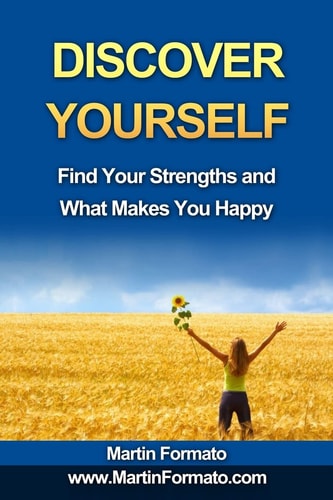 Discover Yourself Find Your Strengths and What Makes You Happy