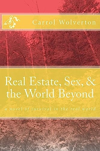 Real Estate, Sex, and the World Beyond