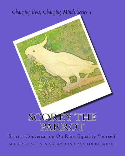 SCOREY the Parrot Start a Conversation On Race Equality Yourself