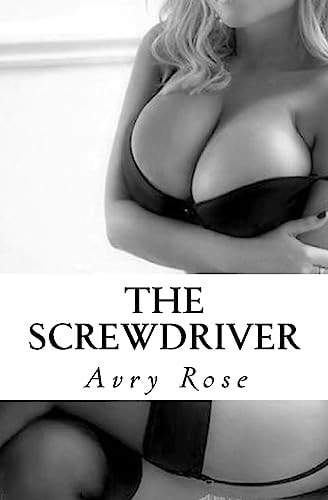 The Screwdriver An Erotic Short Story