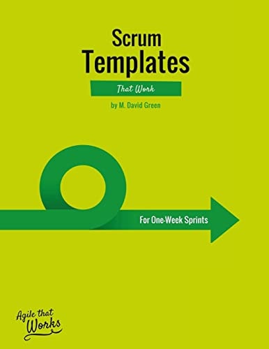 Scrum Templates That Work One-Week Sprint Edition