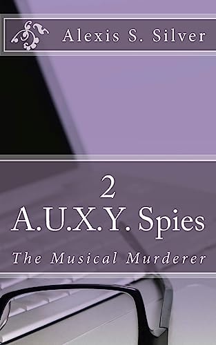 A. U. X. Y. Spies The Musical Murderer