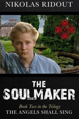 The Soulmaker Book Two in the Trilogy The Angels Shall Sing