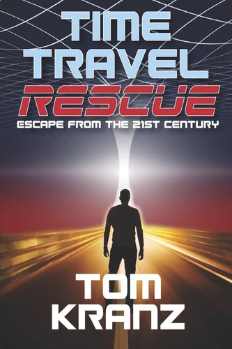 Time Travel Rescue Escape from the 21st Century