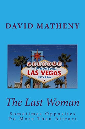 The Last Woman Sometimes Opposites Do More Than Attract