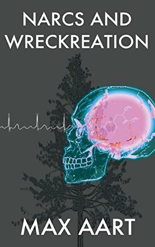Narcs and Wreckreation The Unedited Version