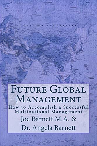 Future Global Management How to Accomplish a Successful Multinational Management