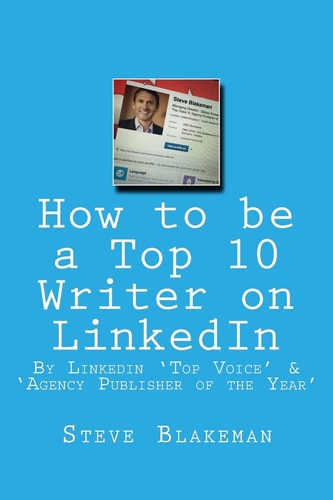 How to Be a Top 10 Writer on LinkedIn
