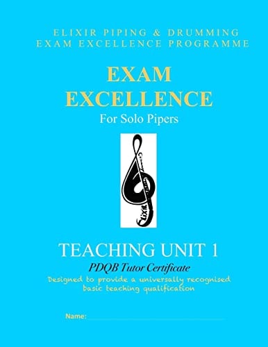 Exam Excellence for Solo Pipers Teaching Unit 1