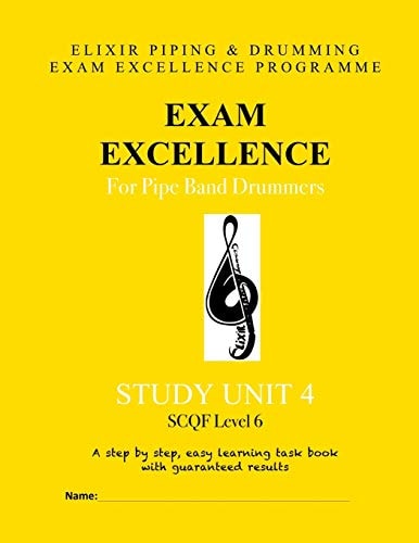 Exam Excellence for Pipe Band Drummers Study Unit 4