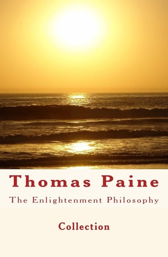 The Enlightenment Philosophy Thomas Paine