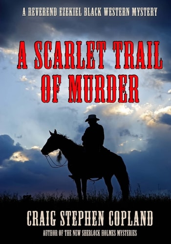 A Scarlet Trail of Murder - Large Print A Reverend Ezekiel Black Western Mystery