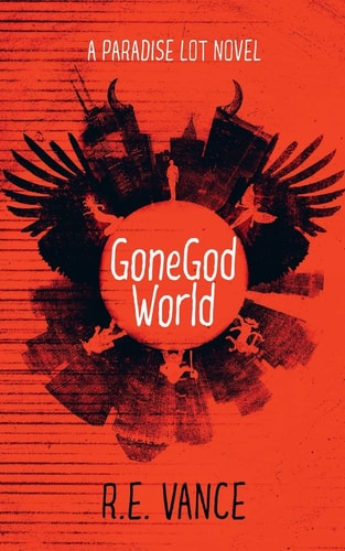 GoneGodWorld A Paradise Lot Novel