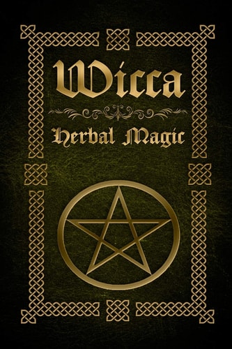 Wicca Herbal Magic