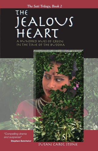 The Jealous Heart A Hundred Hues of Green in the Time of the Buddha