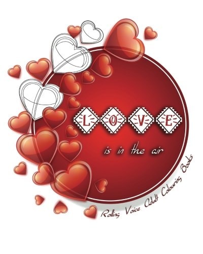 Love Is In The Air A Romantic Colouring Book for Adults