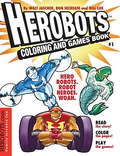 Herobots Coloring and Games Book Read and Color Robot Superheroes and Dinosaurs