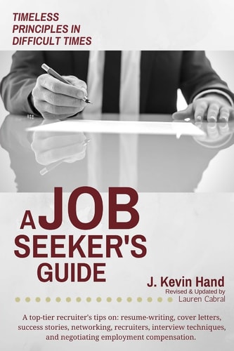 A Job Seeker's Guide Timeless Principles in Difficult Times