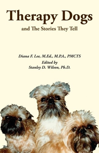 Therapy Dogs and The Stories They Tell Black and White Edition