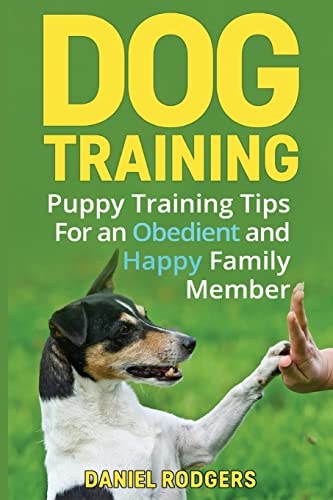 Dog Training Puppy Training Tips For an Obedient and Happy Family Member