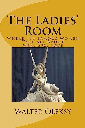 The Ladies' Room Where 100 Famous Women Talk All about Men