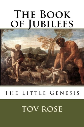 The Book of Jubilees The Little Genisys