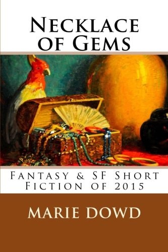 Necklace of Gems Fantasy and SF Short Fiction Of 2015