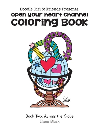 Doodle Girl and Friends Presents Open Your Heart Channel Coloring Book