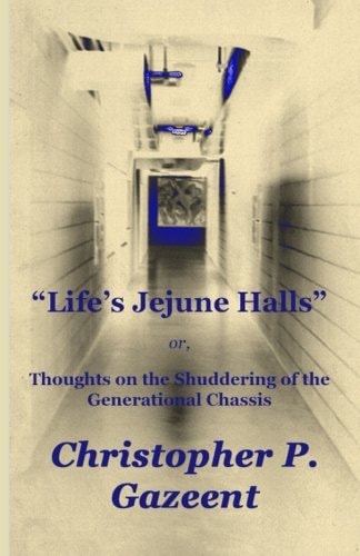 Life's Jejune Halls Thoughts on the Shuddering of the Generational Chassis