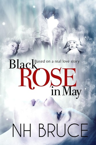 Black Rose In May Based On A Real Love Story